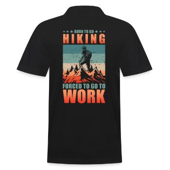Geboren zum Wandern Gezwungen zur Arbeit zu gehen - Männer Poloshirt - Schwarz - Hinten - Kai (181cm)