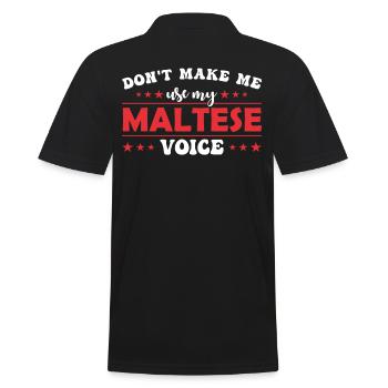 Zwingen Sie Mich Nicht, Meine Maltesische Stimme - Männer Poloshirt - Schwarz - Hinten - Kai (181cm)