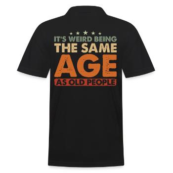 Birthday Alter It's Weird Being The Same Age - Men's Polo Shirt - black - Back - Kai (181cm)