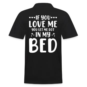 Laziness Sleep Fun Nap Bed If You Love Me - Men's Polo Shirt - black - Back - Kai (181cm)