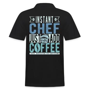 Instant Chef Fügen Sie einfach Kaffee hinzu - Männer Poloshirt - Schwarz - Hinten - Kai (181cm)