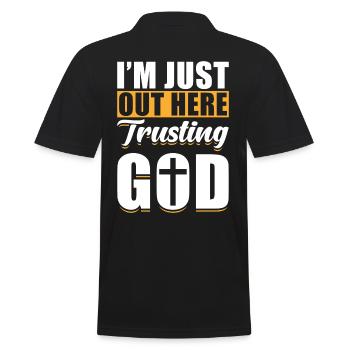 Gott Jesus Christ, ich bin einfach hier draußen und vertraue Gott - Männer Poloshirt - Schwarz - Hinten - Kai (181cm)