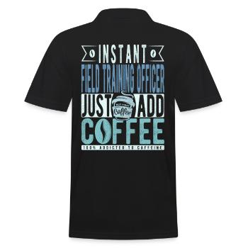Instant Field Training Officer Just Add Coffee - Men's Polo Shirt - black - Back - Kai (181cm)