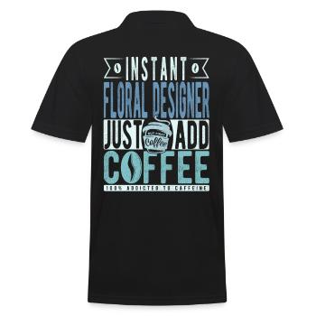 Instant Floral Designer Just Add Coffee - Men's Polo Shirt - black - Back - Kai (181cm)