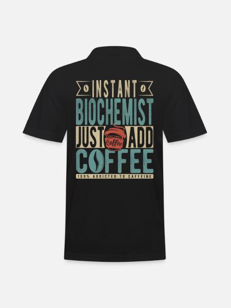 Instant Biochemist Just Add Coffee - Men's Polo Shirt - black