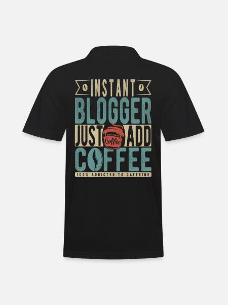 Instant Blogger Just Add Coffee - Men's Polo Shirt - black