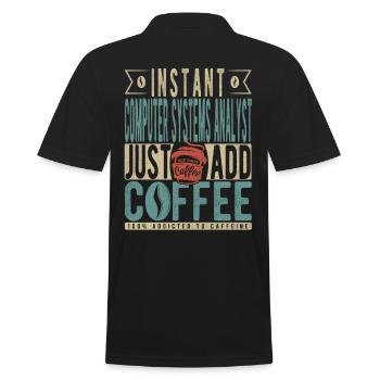Instant Computer Systems Analyst Just Add Coffee - Polo Homme - noir - Dos - Kai (181cm)