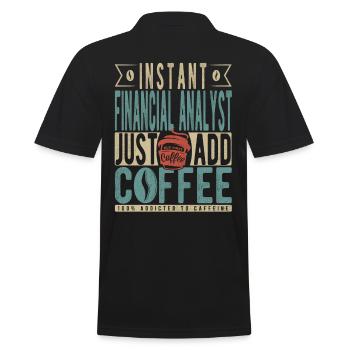 Instant Financial Analyst Fügen Sie einfach Kaffee hinzu - Männer Poloshirt - Schwarz - Hinten - Kai (181cm)