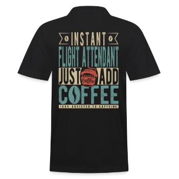 Instant Flight Attendant Fügen Sie einfach Kaffee hinzu - Männer Poloshirt - Schwarz - Hinten - Kai (181cm)