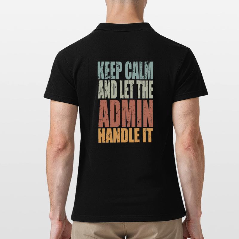 Keep Calm Admin Spruch Admin Geschenk Männer Poloshirt