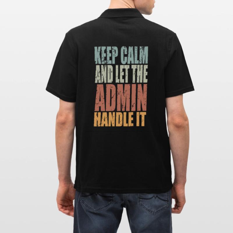 Keep Calm Admin Spruch Admin Geschenk Männer Poloshirt