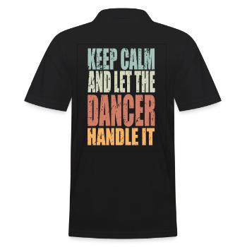 Keep Calm Tänzer Spruch Tänzer Geschenk - Männer Poloshirt - Schwarz - Hinten - Kai (181cm)