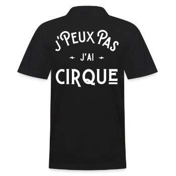 je peux pas j'ai cirque cadeau citation humour - Polo Homme - noir - Dos - Kai (181cm)