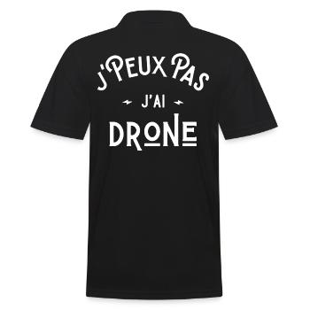 je peux pas j'ai drone idée cadeau humour - Polo Homme - noir - Dos - Kai (181cm)