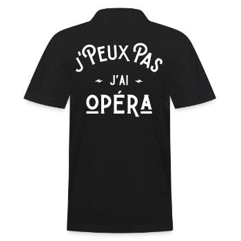 je peux pas j'ai opéra idée cadeau humour - Polo Homme - noir - Dos - Kai (181cm)