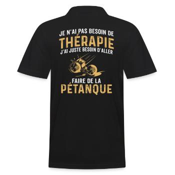 j'ai juste besoin d'aller faire de la pétanque - Polo Homme - noir - Dos - Kai (181cm)