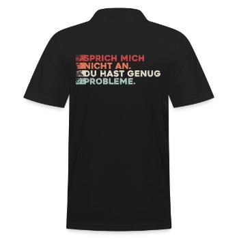 Sprich mich nicht an du hast genug Probleme lustig - Männer Poloshirt - Schwarz - Hinten - Kai (181cm)