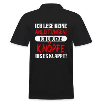 Ich lese keine Anleitungen! Ich drücke Knöpfe bis - Männer Poloshirt - Schwarz - Hinten - Kai (181cm)