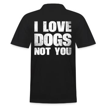Ich Liebe Hunde, Nicht Sie Entwerfen Für - Männer Poloshirt - Schwarz - Hinten - Kai (181cm)