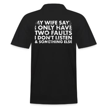 Meine Frau Sagt, Ich Habe Nur Zwei Fehler, Auf Die - Männer Poloshirt - Schwarz - Hinten - Kai (181cm)