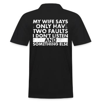 Meine Frau Sagt, Ich Habe Nur Zwei Fehler, Auf Die - Männer Poloshirt - Schwarz - Hinten - Kai (181cm)