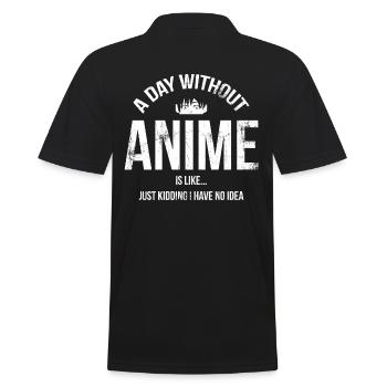 A day without anime is like a joke for - Men's Polo Shirt - black - Back - Kai (181cm)