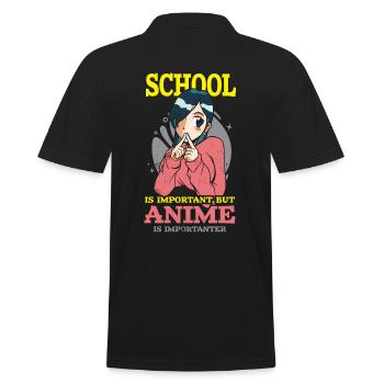 School is important, but anime is more important for - Men's Polo Shirt - black - Back - Kai (181cm)