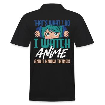 This Is What I Do, I Watch Anime And I - Men's Polo Shirt - black - Back - Kai (181cm)