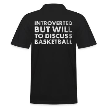 Introvertiert, Aber Bereit, Über Basketball Zu - Männer Poloshirt - Schwarz - Hinten - Kai (181cm)