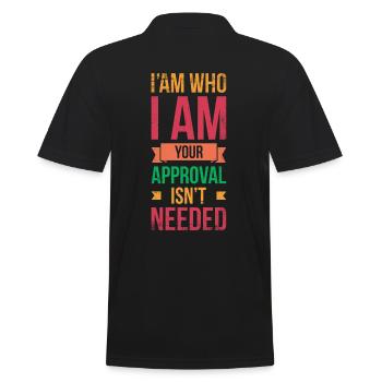 Ich Bin, Wer Ich Bin. Ihre Zustimmung Ist Für - Männer Poloshirt - Schwarz - Hinten - Kai (181cm)