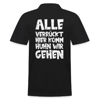 Alle verrückt hier, komm Huhn wir gehen. Huhn - Männer Poloshirt - Schwarz - Hinten - Kai (181cm)