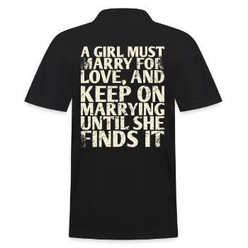 A girl must marry out of love and for the - Men's Polo Shirt - black - Back - Kai (181cm)