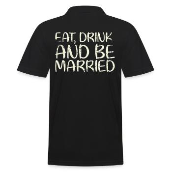 Eat, drink and be married, - Men's Polo Shirt - black - Back - Kai (181cm)