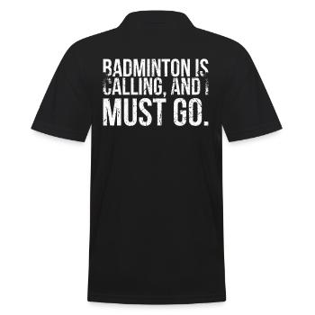Le badminton appelle et je dois jouer au badminton - Polo Homme - noir - Dos - Kai (181cm)