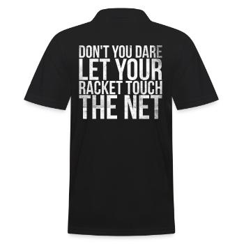 Do not dare to give your racket the net - Men's Polo Shirt - black - Back - Kai (181cm)