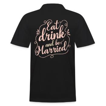 Eat, drink and be married, - Men's Polo Shirt - black - Back - Kai (181cm)