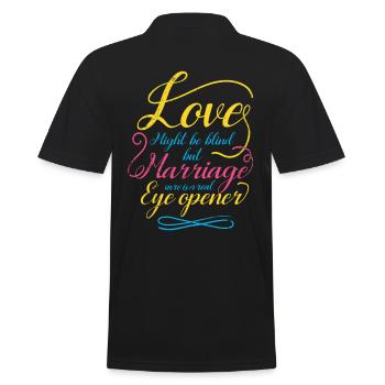 Liebe Mag Blind Sein, Aber Die Ehe Ist Für Die - Männer Poloshirt - Schwarz - Hinten - Kai (181cm)