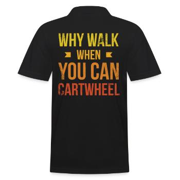 Why go when hitting a wheel for cheerleaders - Men's Polo Shirt - black - Back - Kai (181cm)