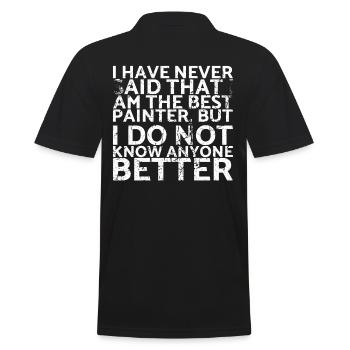 Ich Habe Nie Gesagt, Dass Ich Der Beste Maler Bin, - Männer Poloshirt - Schwarz - Hinten - Kai (181cm)