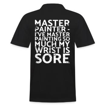 Master painter I have the master painting so much for - Men's Polo Shirt - black - Back - Kai (181cm)