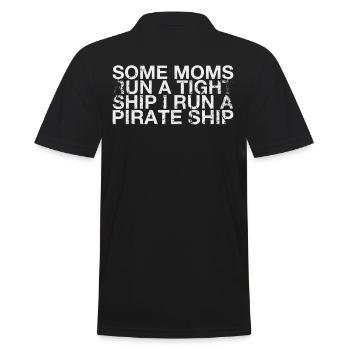 Einige Mütter Führen Ein Enges Schiff, Ich - Männer Poloshirt - Schwarz - Hinten - Kai (181cm)