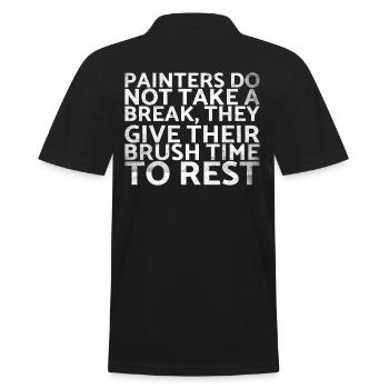 Painters do not take a break for which they spend their money - Men's Polo Shirt - black - Back - Kai (181cm)