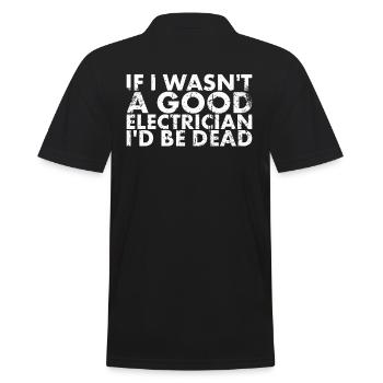 Wenn Ich Kein Guter Elektriker Für Lineman Wäre - Männer Poloshirt - Schwarz - Hinten - Kai (181cm)