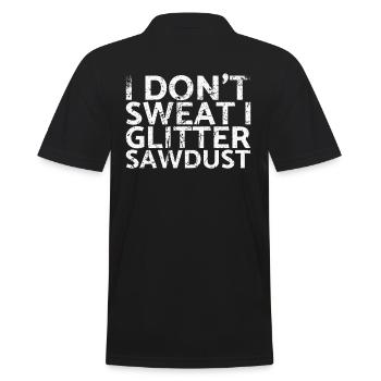 Ich Schwitze Nicht, Ich Glitzern Sägemehl Für - Männer Poloshirt - Schwarz - Hinten - Kai (181cm)