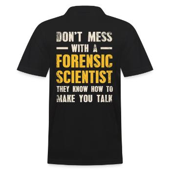 Leg Dich Nicht Mit Einem Forensischen - Männer Poloshirt - Schwarz - Hinten - Kai (181cm)