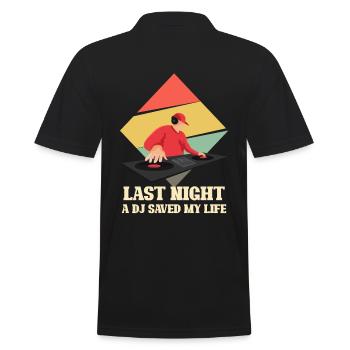 Last night a DJ saved my life gift - Men's Polo Shirt - black - Back - Kai (181cm)