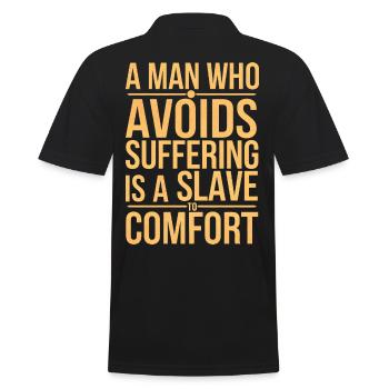 Ein Mensch, der das Leiden vermeidet, ist ein Sklave des Trostes - Männer Poloshirt - Schwarz - Hinten - Kai (181cm)