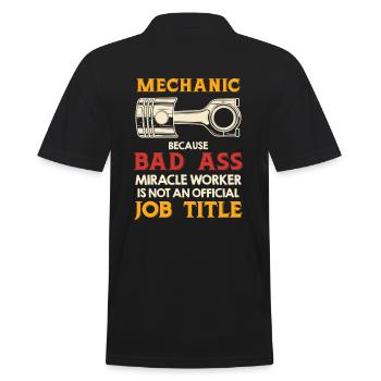 Mechaniker Weil Bad Ass Miracle Worker Kein - Männer Poloshirt - Schwarz - Hinten - Kai (181cm)