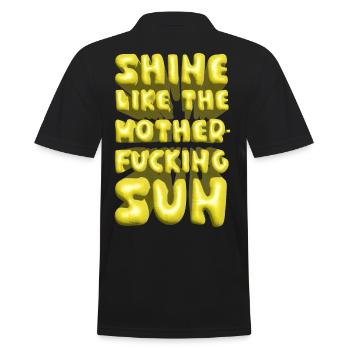 shine like the motherfucking sun sommer lettering - Männer Poloshirt - Schwarz - Hinten - Kai (181cm)