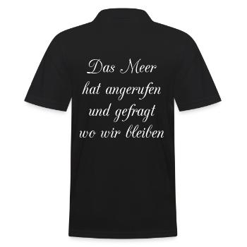 Das Meer hat angerufen und gefragt wo wir bleiben - Männer Poloshirt - Schwarz - Hinten - Kai (181cm)